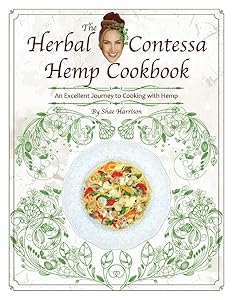 The Herbal Contessa Hemp Cookbook: An Excellent Journey to Cooking With Hemp (1) by Shae Harrison