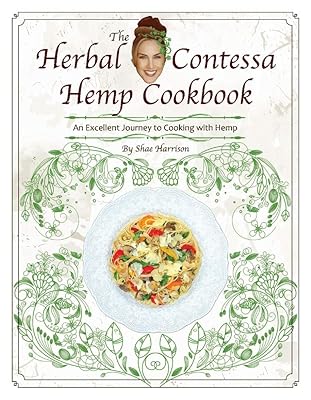The Herbal Contessa Hemp Cookbook: An Excellent Journey to Cooking With Hemp (1)