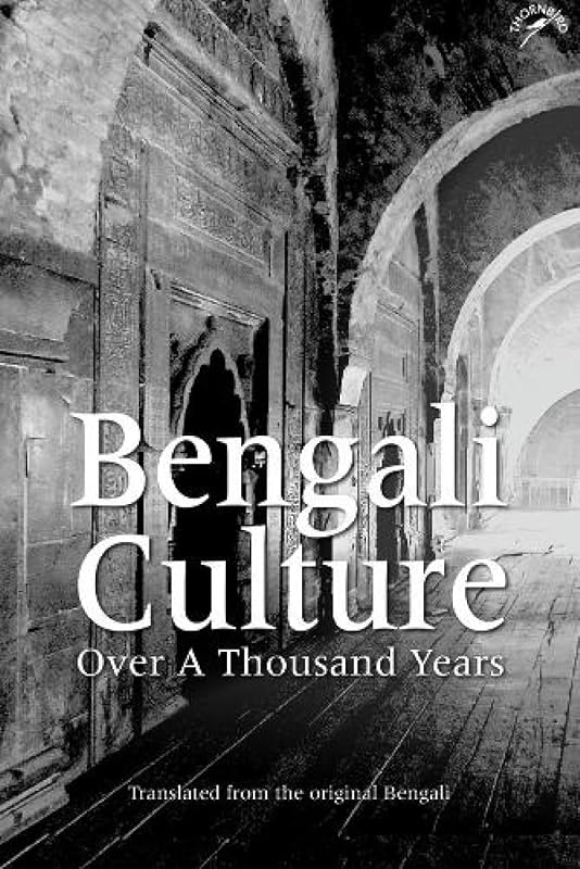 Bengali Culture: Over A Thousand Years by Ghulam Murshid
