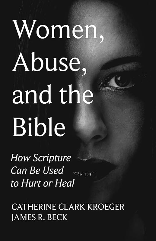 Women, Abuse, and the Bible by Catherine Clark Kroeger