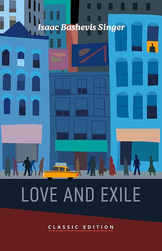 Love and Exile (Isaac Bashevis Singer: Classic Editions) by Isaac Bashevis Singer