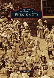 Phenix City (Images of America) by John Lyles
