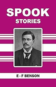 Spook Stories by E. F. Benson