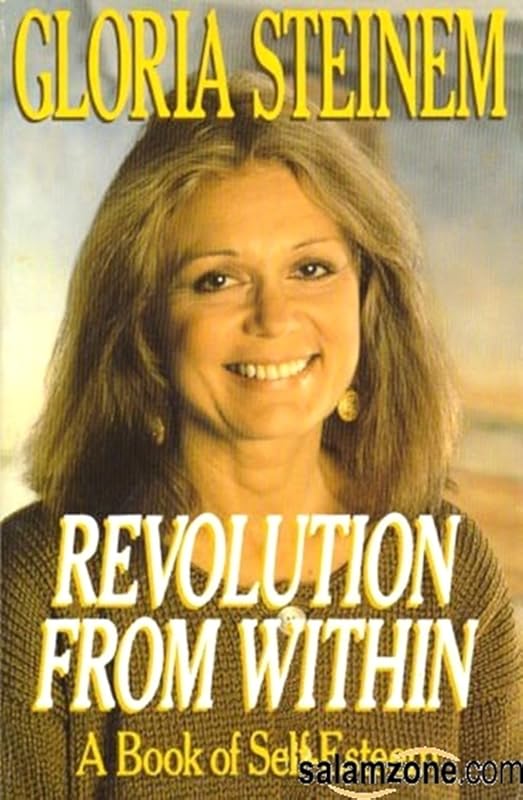 Revolution from Within: A Book of Self-Esteem by Gloria Steinem