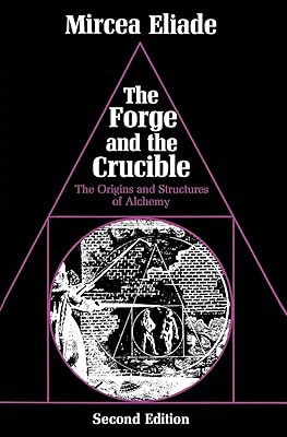 The Forge and the Crucible: The Origins and Structure of Alchemy