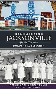 Remembering Jacksonville: By the Wayside