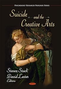 Suicide and the Creative Arts (Psychology Research Progress Series) by Steven Stack