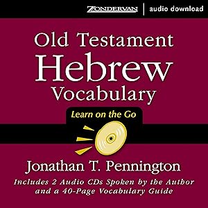 Old Testament Hebrew Vocabulary: Learn on the Go by Jonathan T Pennington
