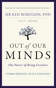 Out of Our Minds: The Power of Being Creative