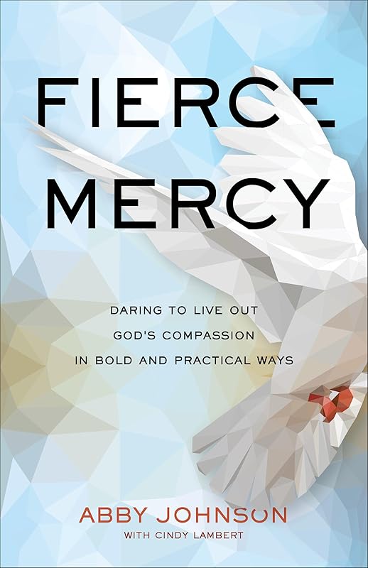 Fierce Mercy by Abby Johnson