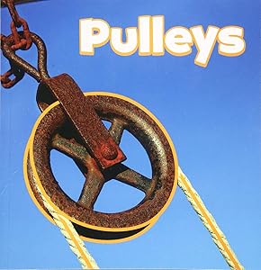 Pulleys (Simple Machines) by Martha E. H. Rustad
