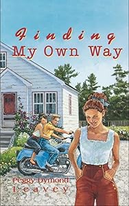 Finding My Own Way by Peggy Dymond Leavey