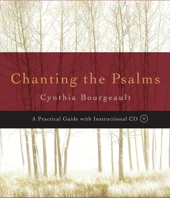 Chanting the Psalms: A Practical Guide with Instructional CD by Cynthia Bourgeault