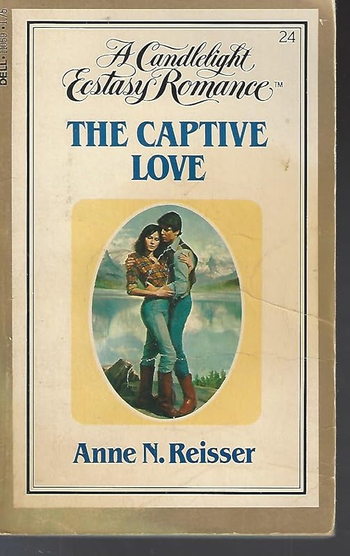 The Captive Love (Candlelight Ecstasy Classic Romance) by Anne N. Reisser