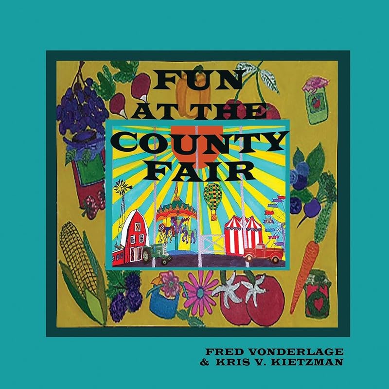 Fun at the County Fair (Mr Jones' Adventures) by Kris V. Kietzman