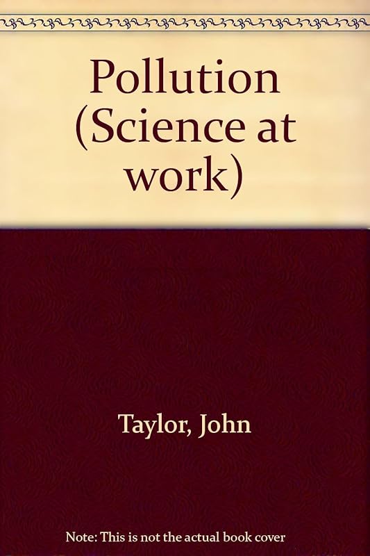 Pollution (Science at Work) by John Taylor