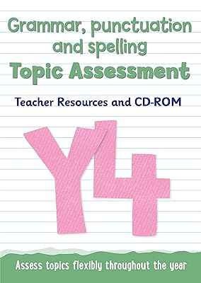 Year 4 Grammar, Punctuation and Spelling Topic Assessment: Teacher Resources and CD-ROM