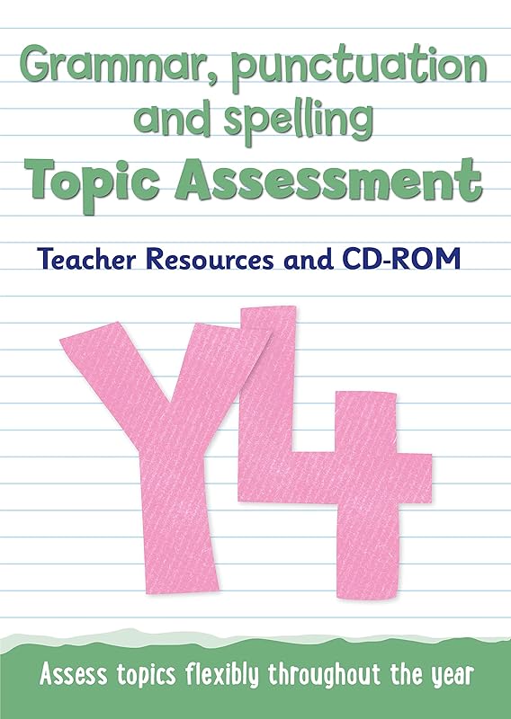 Year 4 Grammar, Punctuation and Spelling Topic Assessment: Teacher Resources and CD-ROM by Keen Kite Books
