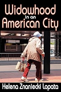 Widowhood in an American City by Helena Lopata