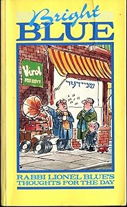 Bright Blue: The Wise and Witty Confessions of a Unique Rabbi by Rabbi Lionel. Blue