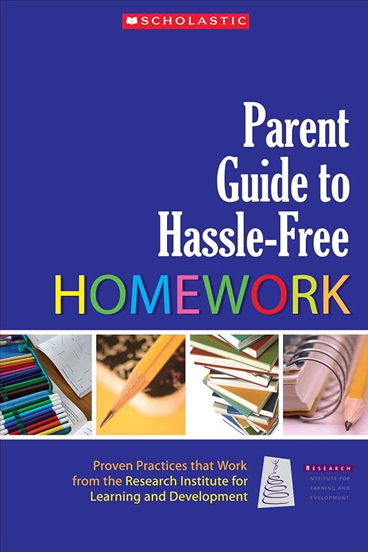 Parent Guide to Hassle-Free Homework by Judith Stein