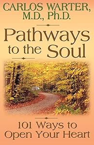 Pathways to the Soul by Carlos Warter