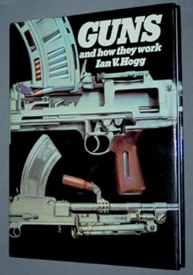 Guns and How They Work