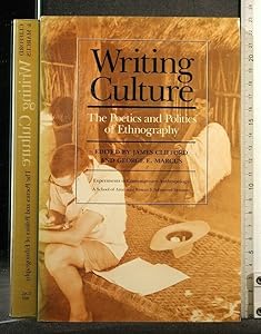 Writing Culture: The Poetics and Politics of Ethnography