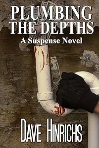 Plumbing the Depths by Dave Hinrichs