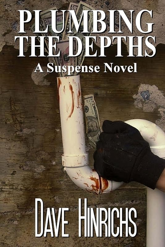 Plumbing the Depths by Dave Hinrichs
