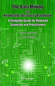 Data Mining and Knowledge Discovery Handbook by Oded Maimon