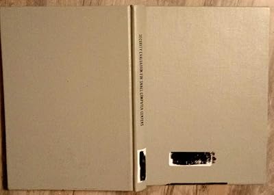 Security evaluation for small computer centers (The Chantico technical management series)
