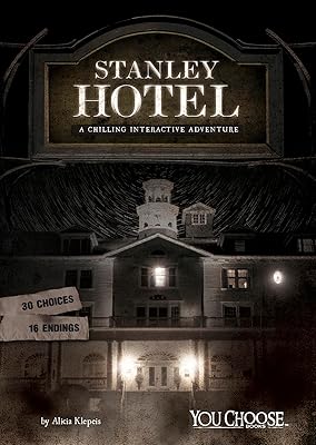 Stanley Hotel: A Chilling Interactive Adventure (Haunted Places)