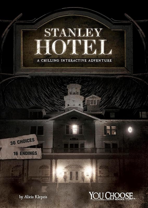 Stanley Hotel: A Chilling Interactive Adventure (Haunted Places) by Allison Lassieur