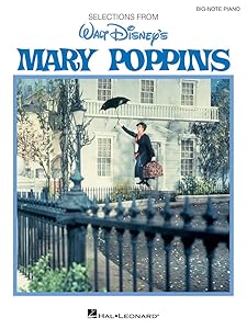 Mary Poppins – Big Note Piano Songbook | 11 Classic Songs from the Disney Movie with Easy Arrangements and Lyrics | Hal Leonard Sheet Music for ... Advanced Players (Big Note Vocal Selections) by Richard M Sherman