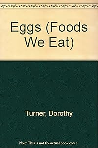 Eggs (Foods We Eat)