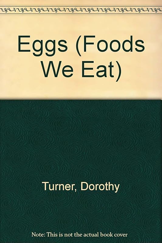 Eggs (Foods We Eat) by unknown author