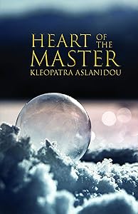 Heart of the Master by Kleopatra Aslanidou