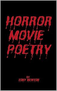 Horror Movie Poetry by Tony Newton