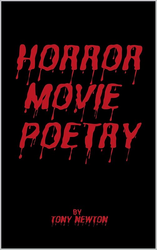 Horror Movie Poetry by Tony Newton