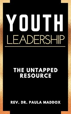 YOUTH LEADERSHIP: The Untapped Resource
