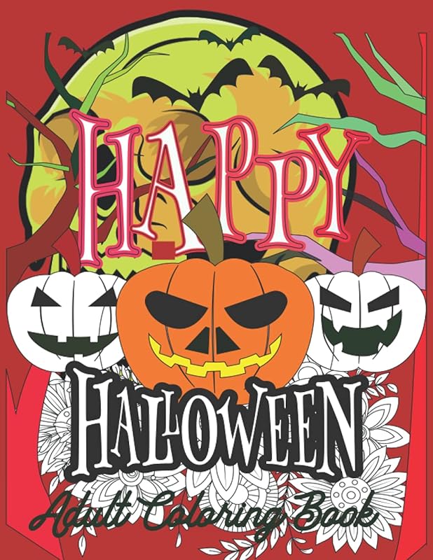 Halloween Adult Coloring Book: An Adult Coloring Book and Relaxing Fall Designs with Pumpkins,Witches, Skulls,Haunted Houses,Zombie Flowers, Spooky Characters,Bats, and Much More! by AtheArt Edition