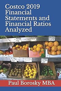 Costco 2019 Financial Statements and Financial Ratios Analyzed: Defined, Discussed, and Calculated (5 Years).
