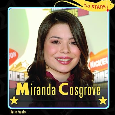 Miranda Cosgrove (Kid Stars!)