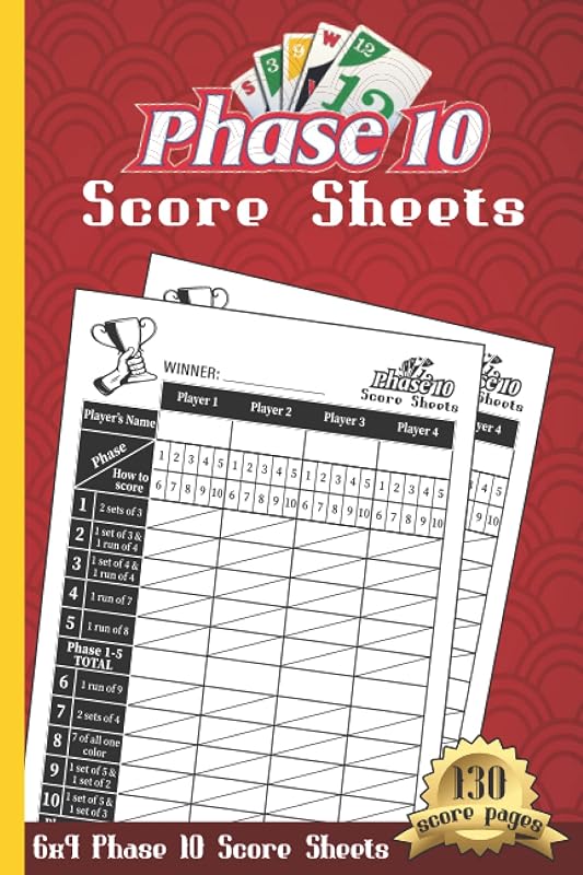 Phase 10 Score Sheets: 130 Phase 10 Score Pages for Scorekeeping, Phase Ten Score sheets, Phase 10 Score Pads with Size 6 x 9 by SB Art Publisher