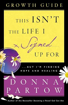 This Isn't the Life I Signed Up For Growth Guide: ...But I'm Finding Hope and Healing
