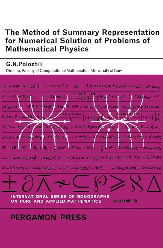 The Method of Summary Representation for Numerical Solution of Problems of Mathematical Physics (ISSN) by G. N. Polozhii