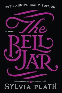 The Bell Jar: A Novel (Modern Classics) by Sylvia Plath