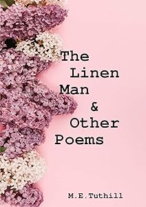 The Linen Man & Other Poems by M.E. Tuthill