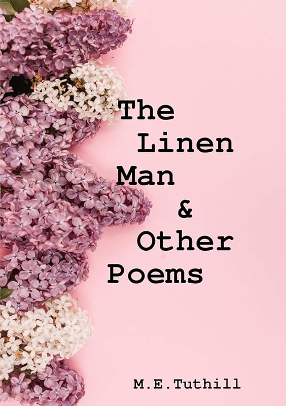 The Linen Man & Other Poems by M.E. Tuthill